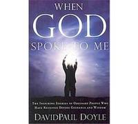 When God Spoke to Me David Paul Doyle (Auteur)