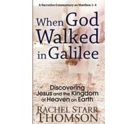 When God Walked In Galilee