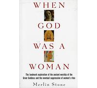When God Was a Woman, A Harvest/Hbj Book Merlin Stone (Auteur)
