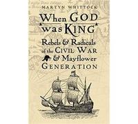 When God was King by Martyn Whittock Inconnu (Auteur)