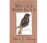 When God Weeps Blood: Through the Watches of the Night, Words for Wayfarers on Their Way Home