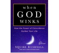 When God Winks, Volume 1: How the Power of Coincidence Guides Your Life