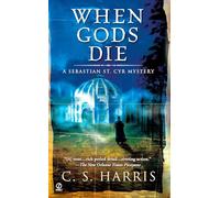 When Gods Die: A Sebastian St. Cyr Mystery