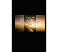 When God's Walks With Me: A 40-Day devotional of Courage, Strength, and God's Unfailing Love