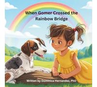 When Gomer Crossed the Rainbow Bridge