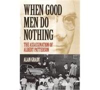 When Good Men Do Nothing Alan Grady (Auteur)