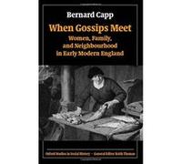 When Gossips Meet, Oxford Studies in Social History B. S. Capp, Bernard Capp (Auteur)