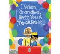 When Grandpa Gives You a Toolbox by Jamie L. B. Deenihan Jamie L. B. Deenihan (Auteur)