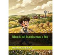 When Great Grandpa was a Boy