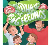 When Grown-Ups Have Big Feelings