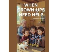 When Grown-Ups Need Help