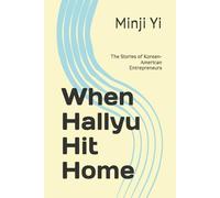 When Hallyu Hit Home: The Stories of Korean-American Entrepreneurs