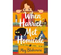 When Harriet Met Homicide: A Novel