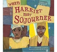 When Harriet Met Sojourner by Catherine Clinton Catherine Clinton (Auteur)