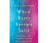 When Harry Became Sally: Responding to the Transgender Moment