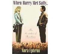 When Harry Met Sally Nora Ephron (Auteur)