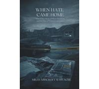 When Hate Came Home: True Crime Story of Blaze Bernstein and the Rise of Violent Extremism