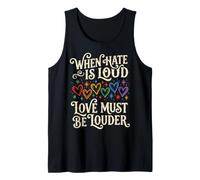 When Hate is Loud Love Must Be Louder Bienveillance Débardeur