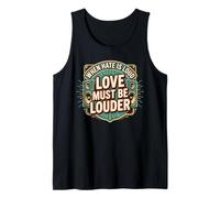 When Hate is Loud Love Must Be Louder Débardeur