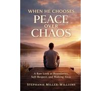 WHEN HE CHOOSES PEACE OVER CHAOS: A Raw Look at Boundaries, Self-Respect, and Walking Away