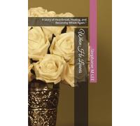 When He Leaves: A Story of Heartbreak, Healing, and Becoming Whole Again.''