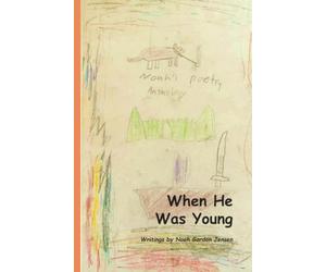 When He Was Young: Writings by Noah Gordon Jensen