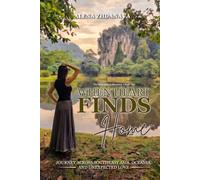 When Heart Finds Home: Journey across Southeast Asia, Oceania, and unexpected love
