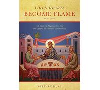 When Hearts Become Flame: An Eastern Approach to the Dia-logos of Pastoral Counseling