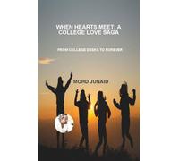 WHEN HEARTS MEET: A COLLEGE LOVE SAGA (FROM COLLEGE DESKS TO FOREVER)