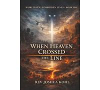 When Heaven Crossed the Line: Watcher Angels, the Nephilim and the World of Genesis 6