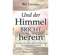 When Heaven Invades Earth German by Bill Johnson Paperback Book Bill Johnson (Auteur)