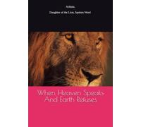 When Heaven Speaks And Earth Refuses