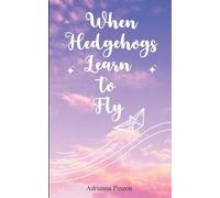 When Hedgehogs Learn to Fly