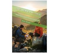 When Help Is Miles Away:: Wilderness First Aid For Everyone