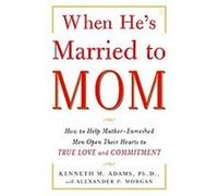 When He's Married to Mom Kenneth Adams (Auteur)