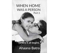 When home was a person: Where it all begins
