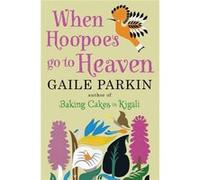 When Hoopoes Go To Heaven (Paperback) Gaile Author Parkin, (Auteur)