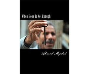 When Hope Is Not Enough | Ahmed Migdad Ahmed MigdadAhmed Migdad (Auteur)