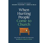 When Hurting People Come to Church How People of Faith Can Help Solve the Mental Health Crisis - Shaunti Feldhahn - Tyndale Refresh - ebook (ePub) - Livre