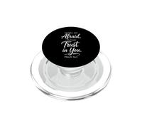 When I Am Afraid Psaum 56:3 Verse de la Bible Faith Trust God Pray PopSockets PopGrip pour MagSafe