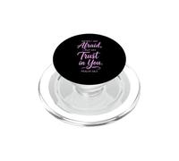 When I Am Afraid Psaum 56:3 Verse de la Bible Faith Trust God Pray PopSockets PopGrip pour MagSafe