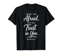 When I Am Afraid Psaum 56:3 Verse de la Bible Faith Trust God Pray T-Shirt