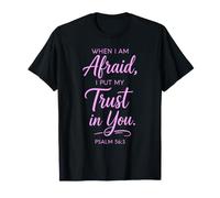 When I Am Afraid Psaum 56:3 Verse de la Bible Faith Trust God Pray T-Shirt