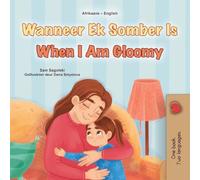When I am Gloomy (Afrikaans English Bilingual Children's Book)