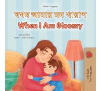 When I am Gloomy (Bengali English Bilingual Children's Book)