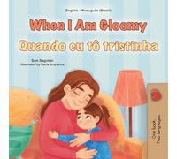 When I am Gloomy: English Portuguese Brazilian Bilingual Children's Book