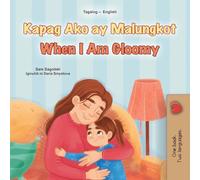 When I am Gloomy (Tagalog English Bilingual Children's Book)