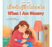 When I am Gloomy (Thai English Bilingual Children's Book)