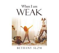 When I Am Weak