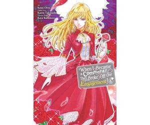 When I Became a Commoner, They Broke Off Our Engagement!, Vol. 6